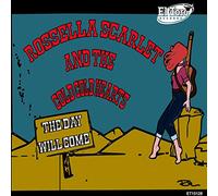 Scarlet, Rossella & The Cold Cold Hearts - Day Will Come