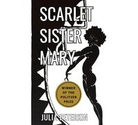 Scarlet Sister Mary: A Novel