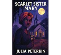Scarlet Sister Mary: Pulitzer Prize Winner