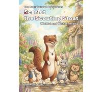 Scarlet the Scouting Stoat - Wishful and Wishes, Book 2