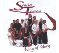 Scarlet Thread - King Of Glory