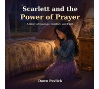 Scarlett and the Power of Prayer