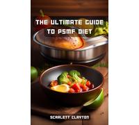 Scarlett Clayton The Ultimate Guide to PSMF Diet (Tascabile)