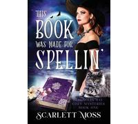 Scarlett Moss This Book Was Made for Spellin' (Tascabile)