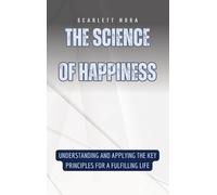 Scarlett Nora The Science of Happiness (Copertina rigida)