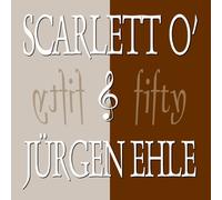 Scarlett O' & Ehle,Jürgen - Fifty-Fifty