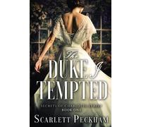 Scarlett Peckham The Duke I Tempted (Tascabile) Secrets of Charlotte Street