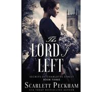 Scarlett Peckham The Lord I Left (Tascabile) Secrets of Charlotte Street