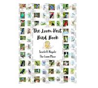 Scarlett Royale The Loom Knit Bird Book (Tascabile)