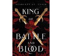 Scarlett St. Clair King of Battle and Blood (Tascabile) Adrian X Isolde