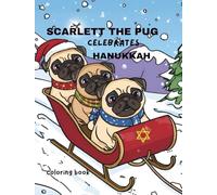 SCARLETT THE PUG CELEBRATES HANUKKAH: COLORING BOOK / KIDS ACTIVITIES / JEWISH HOLIDAY
