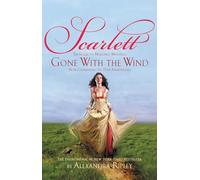 Scarlett: The Sequel to Margaret Mitchell's "gone with the Wind"