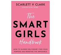 Scarlett V Clark Smart Girls Handbook (Tascabile)