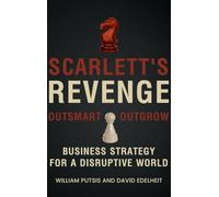 Scarlett's Revenge: Business Strategy For A Disruptive World