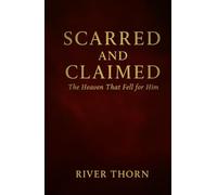 Scarred and Claimed: The Heaven That Fell for Him - Collector's Edition