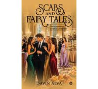 Scars and Fairy Tales: The Casanova and his Cinderella