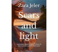 Scars and light: Life, despite all the scars and shed tears, is simply beautiful.