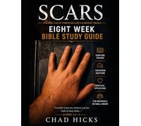 SCARS - Finding Faith Through Life's Hardest Trials: Eight-W ible Study Workbook