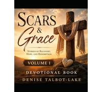 Scars & Grace- Volume 1: Stories of Recovery, Hope, and Redemption Devotional Book