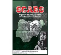 SCARS: Nigeria's Journey and the Boko Haram Conundrum