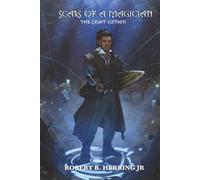 Scars of a Magician The Light Within: The Light Within