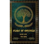 Scars Of Odysseus: Book One The King