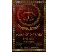 Scars of Odysseus: Book Three The Return