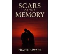 SCARS OF THE MEMORY (Second Edition)