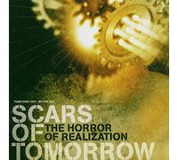 Scars Of Tomorrow - Horror Of Realization