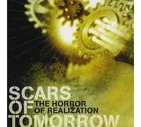 Scars of Tomorrow - Horror of Realization, the