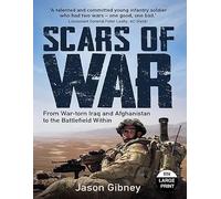Scars of War: From War-torn Iraq and Afghanistan to the Battlefield Within.
