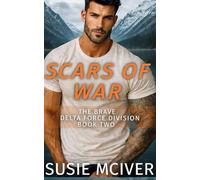 Scars of War: Military Romantic Suspense