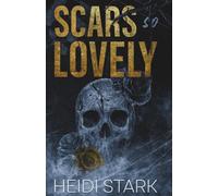 Scars So Lovely: A Dark Romance