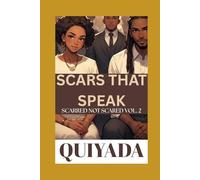 Scars that Speak: Scarred Not Scared - Volume 2
