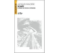 Scarti. Il cinema tra politica e letteratura - Rancière Jacques