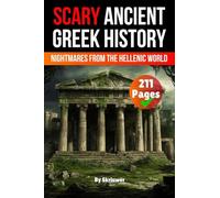 Scary Ancient Greek History Facts: Nightmares from the Hellenic World