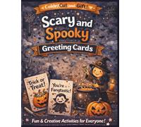 Scary and Spooky Greeting Cards Coloring Book: Fun and Creative Activities for Everyone