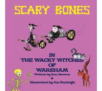 Scary Bones in the Wacky Witches of Wareham