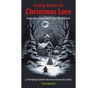 Tim Rayborn Rayborn Tim The Scary Book of Christmas Lore (Tascabile)