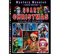 Scary Christmas Mystery Mosaic Color by Number for Adults: Dark Holiday Coloring Book with Gothic Christmas Creatures and Eerie Winter Designs