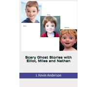 Scary Ghost Stories with Elliot, Miles and Nathan