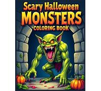 Scary Halloween Monsters Coloring Book: Goblins for Spooky Halloween Fun Coloring Pages