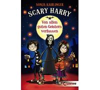 Scary Harry (Band 1) - Von allen guten Geistern verlassen: Lustiges Kinderbuch für Mädchen und Jungen ab 10 Jahre
