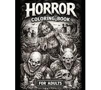 Scary Horror Coloring Book 50 Terrifying Pageof monsters: 50 Terrifying Pages of Monsters, Haunted Houses, Zombies and Creepy Creatures to Color