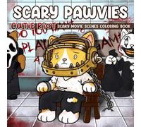 Scary Pawvies: A Cute and Spooky Coloring Book with Sweet Animal Companions in Horror Movie Parody Scenes Big Bold Simple Designs for All Ages Relaxation