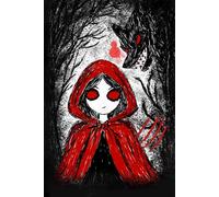Scary Tales: Red Riding Hood Dark Gothic Horror Notebook: Twisted Fairy tale Writing Journal