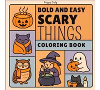 Scary Things Bold & Easy Coloring Book: 50 pages Stress Relief, calm simple moments & Mindful Relaxation