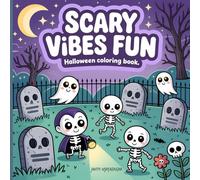 SCARY ViBES FUN: Halloween Coloring Book for Family-Friendly Fun Cute Cozy Relaxing Scenes