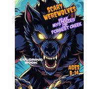 Scary Werewolves Peak Mysteries of Forrest Creek Coloring Book For Kids 8-14