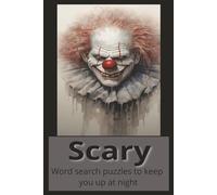 Scary: Word Searches with Easy-to-Read Print about Anything Spooky, Spinechilling, Haunting and More I 6x9 inches, 110 pages I ... Great for Vacations, After Movies and Late Nights